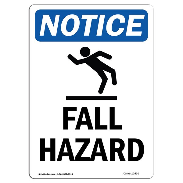 OSHA Sign, Fall Hazard W/, 18in X 12in Rigid Plastic, 12" W, 18" H, Portrait, OS-NS-P-1218-V-12430